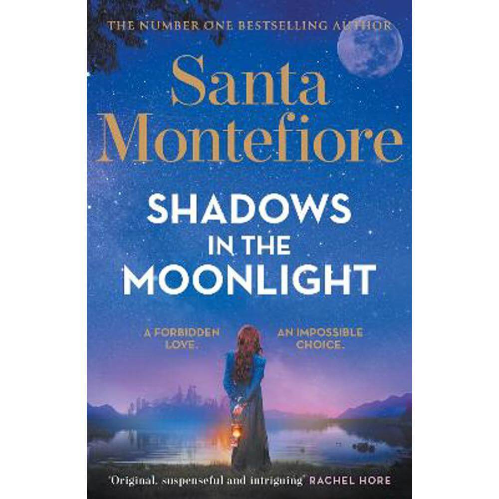 Shadows in the Moonlight: The sensational and devastatingly romantic new novel from the number one bestselling author! (Paperback) - Santa Montefiore